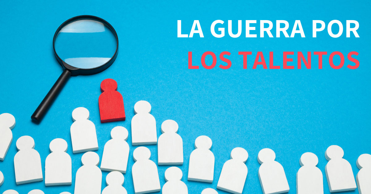 La guerra por los talentos