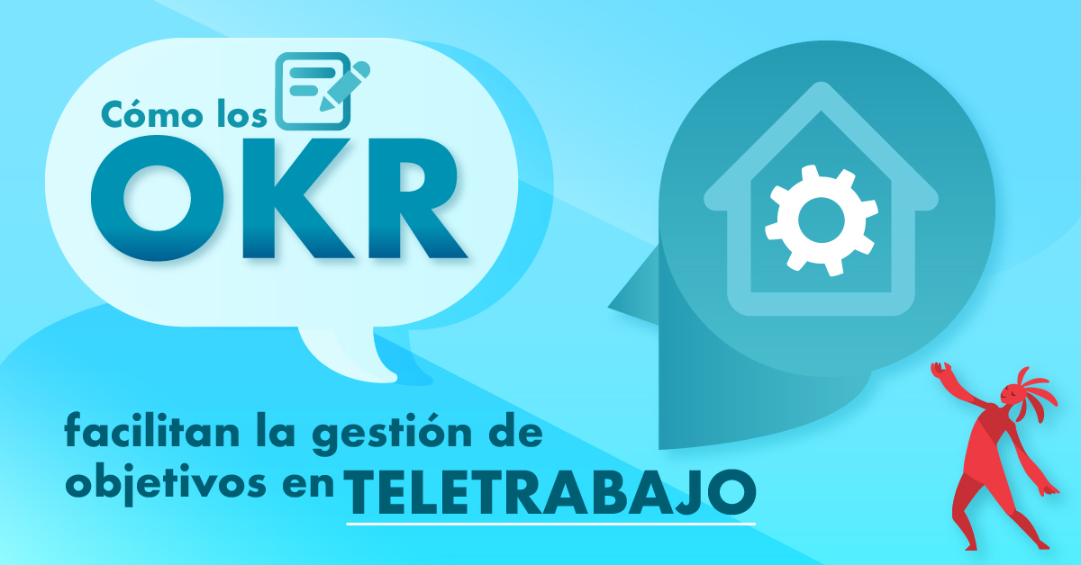 Cómo los OKR facilitan la gestión de objetivos en teletrabajo